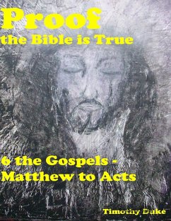 Proof the Bible Is True: 6 the Gospels - Matthew to Acts (eBook, ePUB) - Duke, Timothy