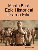 Mobile Book: Epic Historical Drama Film (eBook, ePUB)