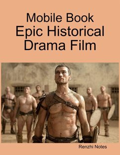 Mobile Book: Epic Historical Drama Film (eBook, ePUB) - Notes, Renzhi