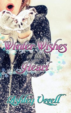 Winter Wishes of the Heart (eBook, ePUB) - Uzzell, Ashley