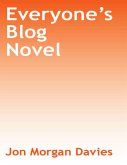 Everyone's Blog Novel (eBook, ePUB)
