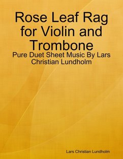 Cover Rose Leaf Rag for Violin and Trombone - Pure Duet Sheet Music By Lars Christian Lundholm (eBook, ePUB)