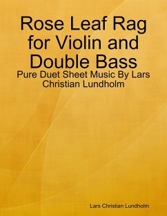 Cover Rose Leaf Rag for Violin and Double Bass - Pure Duet Sheet Music By Lars Christian Lundholm (eBook, ePUB)