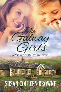 The Galway Girls (Village of Ballydara, #4) (eBook, ePUB) - Browne, Susan Colleen