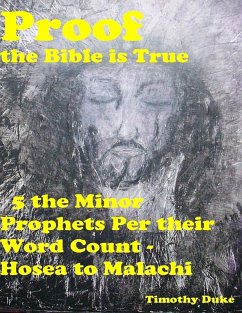 Proof the Bible Is True: 5 the Minor Prophets Per Their Word Count - Hosea to Malachi (eBook, ePUB) - Duke, Timothy