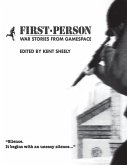 First Person: War Stories from Gamespace (eBook, ePUB)