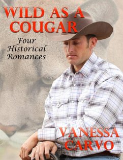 Wild As a Cougar: Four Historical Romances (eBook, ePUB) - Carvo, Vanessa