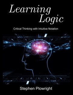 Cover Learning Logic: Critical Thinking With Intuitive Notation (eBook, ePUB)