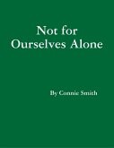 Not for Ourselves Alone (eBook, ePUB)