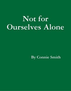 Not for Ourselves Alone (eBook, ePUB) - Smith, Connie