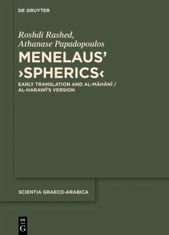 Menelaus' >Spherics< (eBook, PDF) - Rashed, Roshdi; Papadopoulos, Athanase