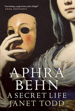 Aphra Behn: A Secret Life (eBook, ePUB) - Todd, Janet
