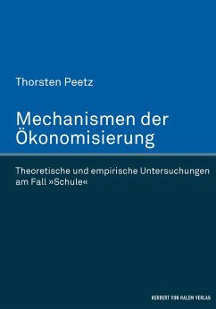 Mechanismen der Ökonomisierung (eBook, PDF) - Peetz, Thorsten