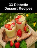 33 Diabetic Dessert Recipes (eBook, ePUB)