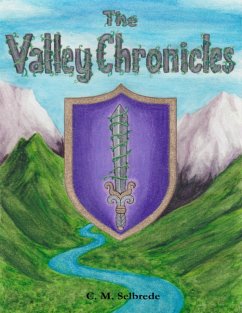The Valley Chronicles (eBook, ePUB) - Selbrede, C. M.