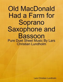 Cover Old MacDonald Had a Farm for Soprano Saxophone and Bassoon - Pure Duet Sheet Music By Lars Christian Lundholm (eBook, ePUB)