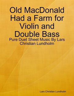 Cover Old MacDonald Had a Farm for Violin and Double Bass - Pure Duet Sheet Music By Lars Christian Lundholm (eBook, ePUB)