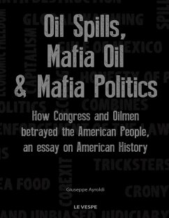 Cover Oil Spills, Mafia Oil & Mafia Politics (eBook, ePUB)