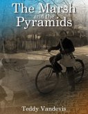 The Marsh and the Pyramids (eBook, ePUB) The Marsh and the Pyramids (eBook, ePUB)