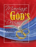 Marriage By God's Design; How Not to Fail At Marriage Volume One (eBook, ePUB)