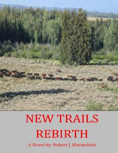 New Trails: Rebirth (eBook, ePUB) - Marinchick, Robert J.