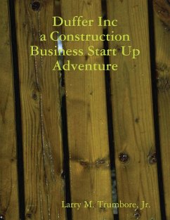 Duffer Inc a Construction Business Start Up Adventure (eBook, ePUB) - Trumbore, Larry