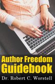 Author Freedom Guidebook (Really Simple Writing & Publishing, #16) (eBook, ePUB)