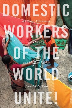 Domestic Workers of the World Unite! (eBook, ePUB) - Fish, Jennifer N.