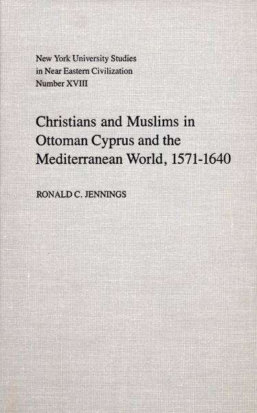Christians and Muslims in Ottoman Cyprus and the Mediterranean World, 1571-1640 (eBook, ePUB) Christians and Muslims in Ottoman Cyprus and the Mediterranean World, 1571-1640 (eBook, ePUB)