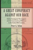 A Great Conspiracy against Our Race (eBook, ePUB)