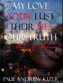 My Love Your Lust Their Lies Our Truth (eBook, ePUB)