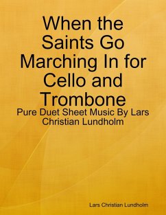 Cover When the Saints Go Marching In for Cello and Trombone - Pure Duet Sheet Music By Lars Christian Lundholm (eBook, ePUB)