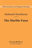The Marble Faun (Barnes & Noble Digital Library) (eBook, ePUB)