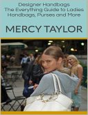 Designer Handbags: The Everything Guide to Ladies Handbags, Purses and More (eBook, ePUB)