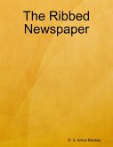 The Ribbed Newspaper (eBook, ePUB)