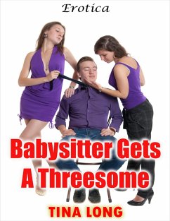 Cover Babysitter Gets a Threesome: Erotica (eBook, ePUB)