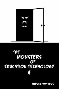 The Monsters of Education Technology 4 (eBook, ePUB) - Watters, Audrey