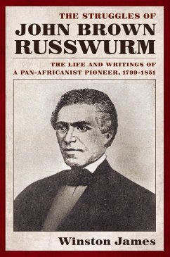 The Struggles of John Brown Russwurm (eBook, ePUB) - James, Winston
