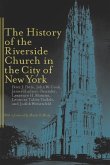The History of the Riverside Church in the City of New York (eBook, ePUB)