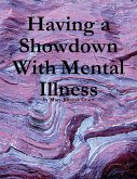Having a Showdown With Mental Illness (eBook, ePUB)
