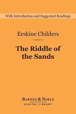 The Riddle of the Sands: A Record of Secret Service (Barnes & Noble Digital Library) (eBook, ePUB) - Childers, Erskine