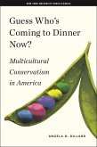 Guess Who's Coming to Dinner Now? (eBook, ePUB)