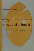 Religion and the Creation of Race and Ethnicity (eBook, ePUB)
