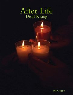 After Life: Dead Rising (eBook, ePUB) - Chapple, Bill