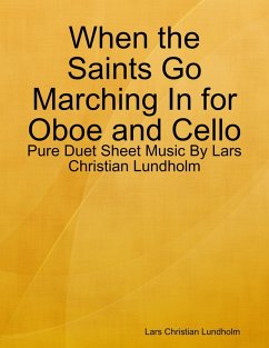 Cover When the Saints Go Marching In for Oboe and Cello - Pure Duet Sheet Music By Lars Christian Lundholm (eBook, ePUB)