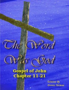 Cover The Word Was God: Gospel of John Chapter 11-21 (eBook, ePUB)