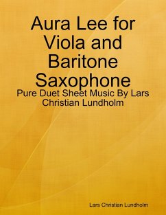 Cover Aura Lee for Viola and Baritone Saxophone - Pure Duet Sheet Music By Lars Christian Lundholm (eBook, ePUB)