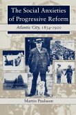 The Social Anxieties of Progressive Reform (eBook, ePUB)