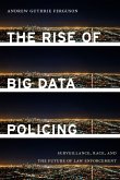 The Rise of Big Data Policing (eBook, ePUB)