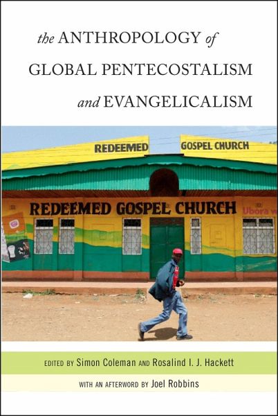 The Anthropology of Global Pentecostalism and Evangelicalism (eBook, ePUB)